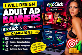design adult ad banners and manage exoclick traffic junky campaigns