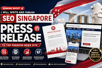 write and publish SEO singapore press release to top premium news site