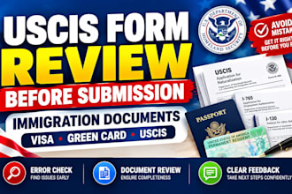 review your uscis forms and immigration documents before submission