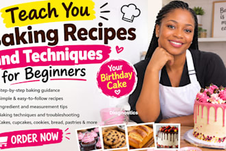 teach you baking recipes and techniques for beginners and your birthday cake