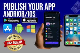 publish your mobile app to google play store and apple app store