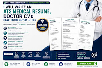 write an ats medical resume, doctor CV, and healthcare cover letter