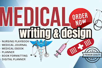 write, edit, format medical content and design medical workbooks and books