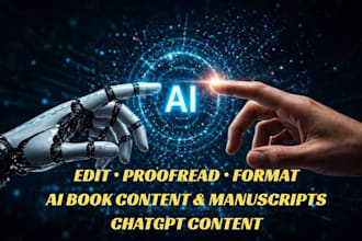 edit ai generated book content, chatgpt content, ai manuscripts book publishing