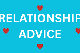 give relationship advice dating and marriage guidance