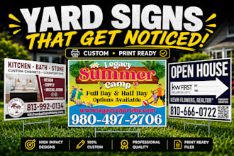 design a high converting yard sign, lawn sign or real estate sign