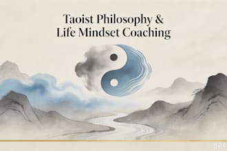 give you taoist inspired mindset coaching for life decision