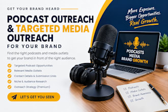 do podcast outreach and targeted media outreach for your brand