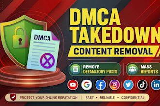 remove delete takedown harassing defaming copyright leaked content under dmca