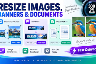 resize images banners, documents, change dimensions, increase resolution 300 dpi