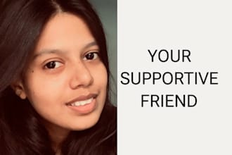 be your relationship coach and supportive friend