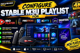 configure stable m3u playlist for ibo player, firesticks, xciptv, smarters pro
