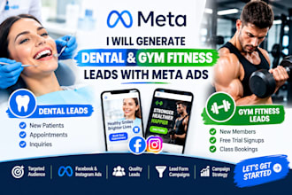 generate dental and gym fitness leads with meta ads
