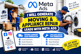 generate moving and appliance repair leads with meta ads