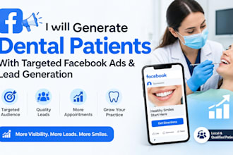 generate dental patients with targeted facebook ads and lead generation
