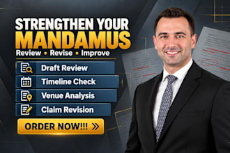 review and strengthen your writ of mandamus as an immigration lawyer