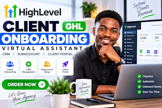 be your gohighlevel VA for client onboarding and CRM support