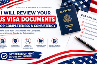 review your US visa documents for completeness and consistency