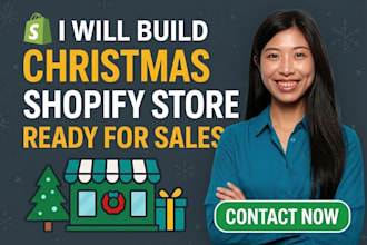 design and build a christmas shopify store for holiday sales