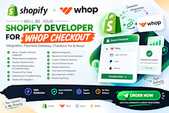 be your shopify developer whop checkout integration checkout fix payment gateway