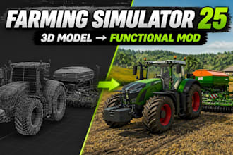 convert 3d models into fully functional farming simulator 25 mods
