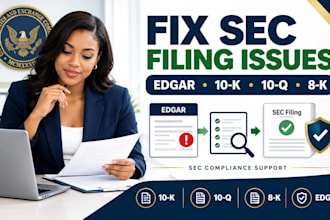 prepare sec filings, fix edgar issues and ensure 10k 10q 8k compliance