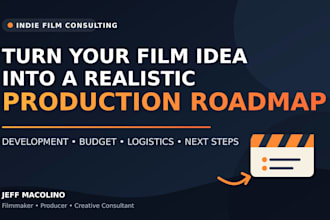 turn your indie film idea into a realistic production roadmap