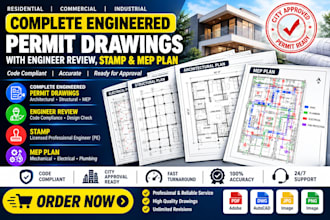 provide complete engineered permit drawings, engineer review, stamp and mep plan