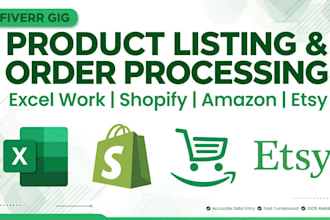 do product listing , excel work and order processing