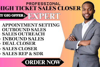 be your sdr, sales closer, and deal closer for inbound and outbound sales