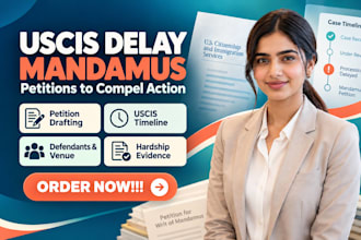 draft a writ of mandamus petition for uscis immigration delays