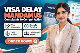 draft a writ of mandamus complaint for immigration visa delays