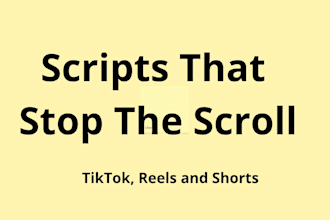 write scroll stopping video scripts for tiktok, reels and youtube shorts