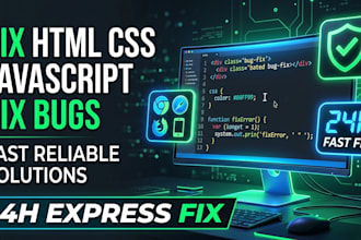 fix HTML CSS javascript bugs and website errors within 24 hours