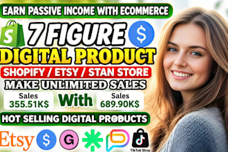 setup 7figure shopify digital product store, etsy shop, stan store digital store