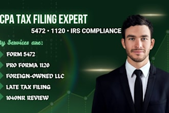 prepare and file delinquent form 5472 and pro forma 1120 for foreign owned llc