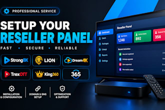 setup your reseller panel strong8k,lion,dream4k,trexott,king360,365,unlimited