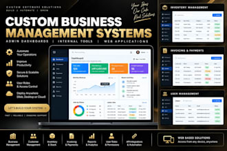 build a custom business management system or admin dashboard