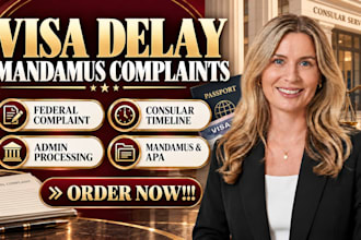 draft a writ of mandamus complaint for immigration visa delays