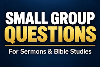 make small group questions for your sermon or bible study