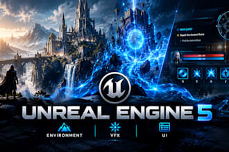 create unreal engine 5 environment, vfx and UI for your game