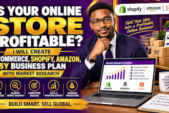 create ecommerce, shopify, amazon, etsy business plan with market research