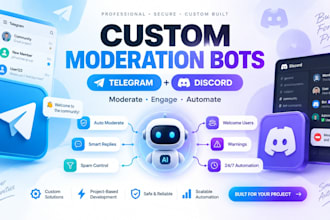 build custom telegram and discord moderation bots and automation