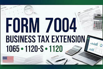 prepare and file form 7004 tax extension for 1065 1120s and 1120