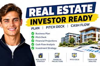 write real estate business investor ready plan pitch deck cash flow analysis