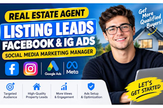 real estate agent listing leads facebook ig ads social media marketing manager