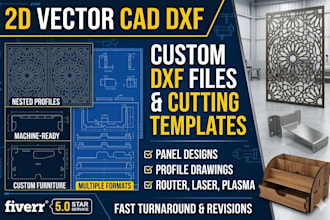 design 2d cad vector dxf files for cnc router, laser, and plasma cutting