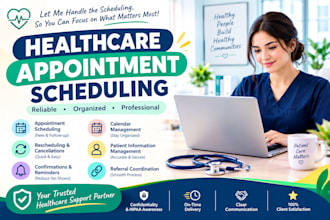 provide professional healthcare appointment scheduling and admin support