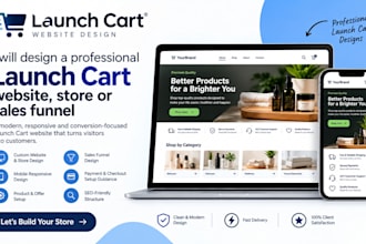 design a professional launch cart website, store or sales funnel