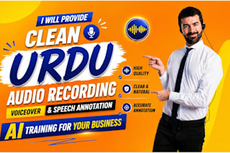 deliver quality urdu voice transcription and ai annotations